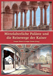Mittelalterliche Palaeste und die Reisewege der Kaiser th